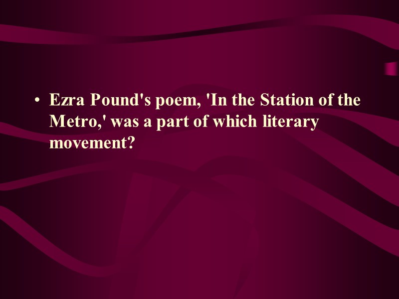 Ezra Pound's poem, 'In the Station of the Metro,' was a part of which